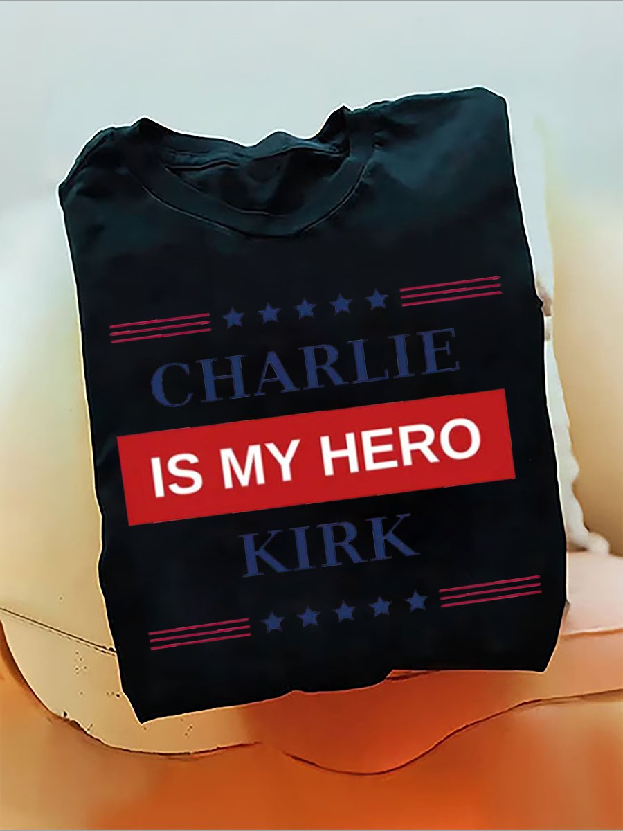 Charlie Kirk is my Hero T-Shirt (100% Cotton)