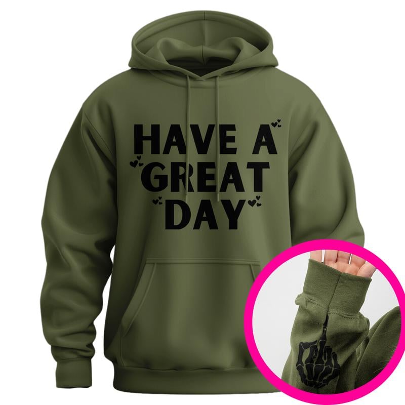 Have A Great Day Middle Finger Hoodie(Buy 2 Get Free Shipping)