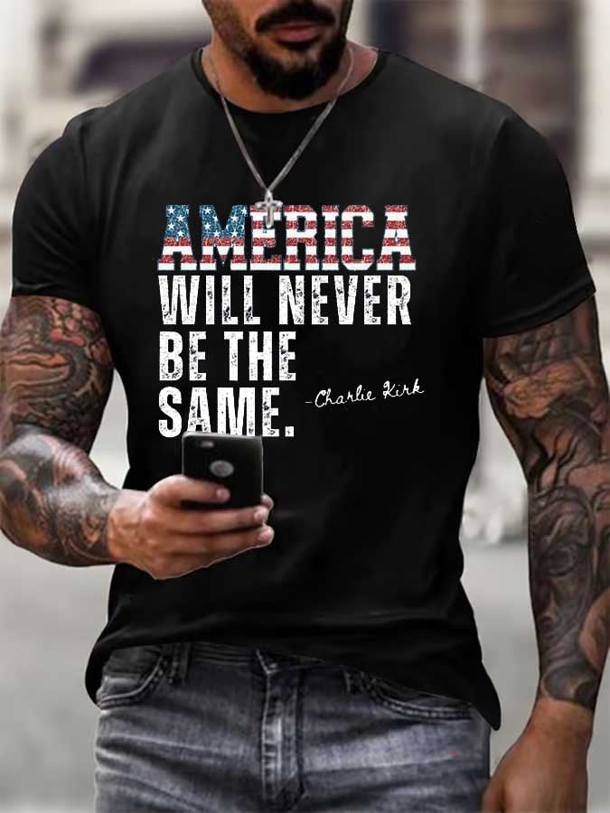 “AMERICA WILL NEVER BE THE SAME” CHARLIE KIRK T-Shirt