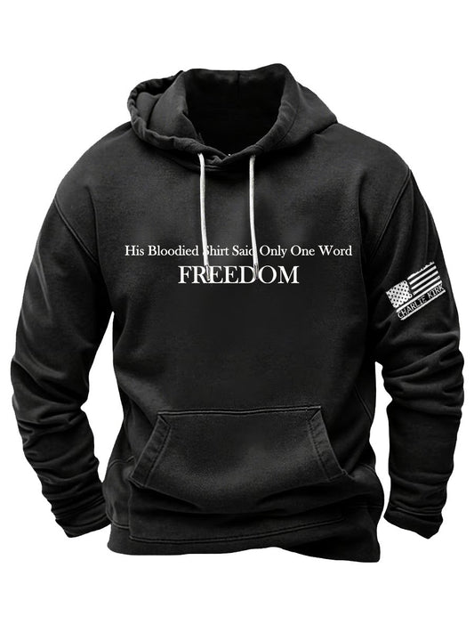 His Blood-Stained Shirt Had Only One Word Written On It: Freedom, Charlie Kirk Hoodie, Justice Sweatshirt, Political Sweatshirt, Human Rights Support Sweatshirt