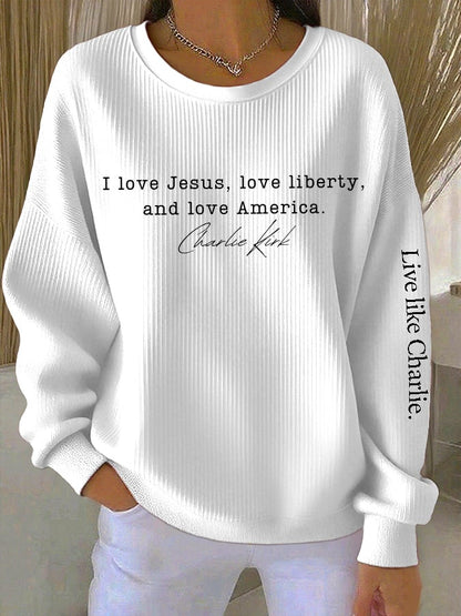 Retro Live Like I Love Jesus, Love Liberty, And Love America Print Round Neck Sweatshirt