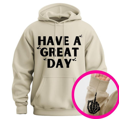 Have A Great Day Middle Finger Hoodie(Buy 2 Get Free Shipping)