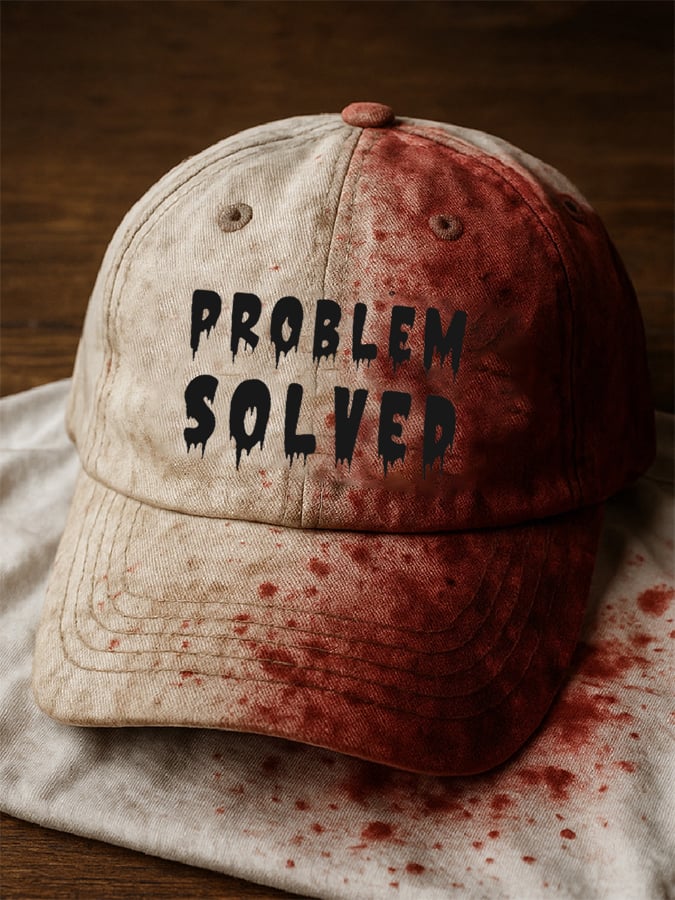 Unisex casual PROBLEM SOLVED Bloodstained Print  hat