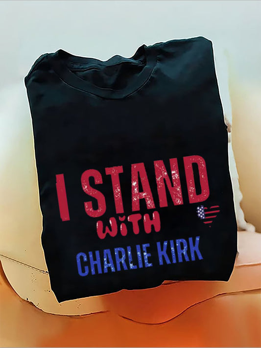 I Stand With Charlie Kirk T-Shirt (100% Cotton)