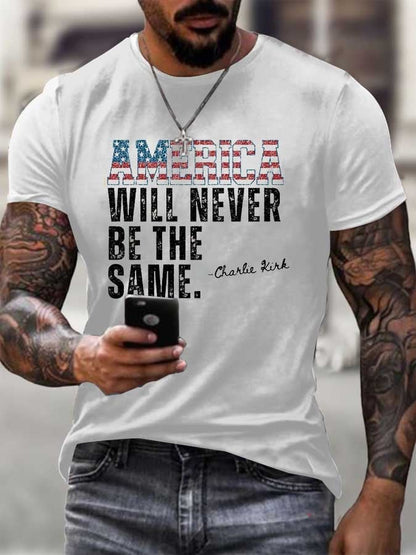 “AMERICA WILL NEVER BE THE SAME” CHARLIE KIRK  T-Shirt