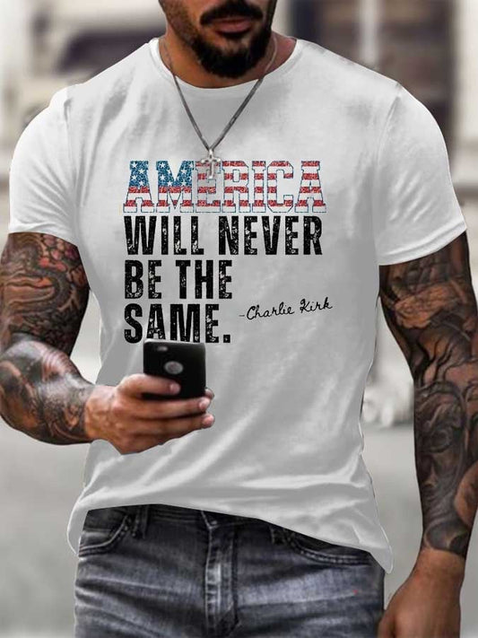“AMERICA WILL NEVER BE THE SAME” CHARLIE KIRK  T-Shirt