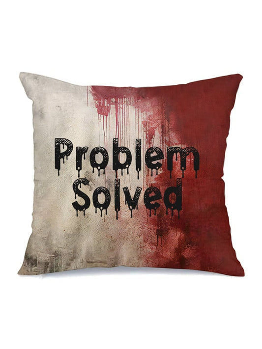 Bloody Problem Solved Halloween sofa decoration pillowcase 45*45cm (without pillow core)